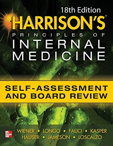 Harrisons Principles of Internal Medicine Self-Assessment and Board Review