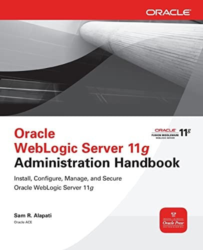 Oracle WebLogic Server 11g Administration Handbook