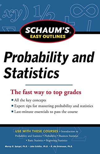 Schaum's Easy Outline of Probability and Statistics, Revised Edition