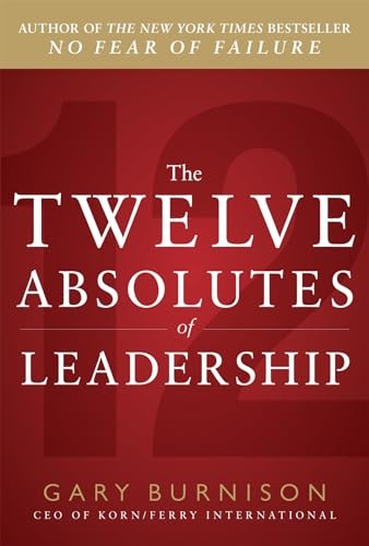 The Twelve Absolutes of Leadership