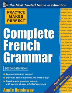 Practice Makes Perfect Complete French Grammar 