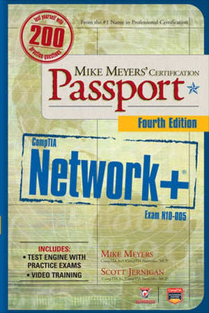 Mike Meyers’ CompTIA Network+ Certification Passport, 4th Edition (Exam N10-005)