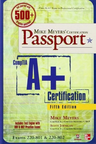 Mike Meyers' CompTIA A+ Certification Passport, 5th Edition (Exams 220-801 & 220-802)