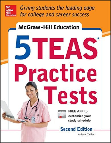McGraw-Hill Education 5 TEAS Practice Tests