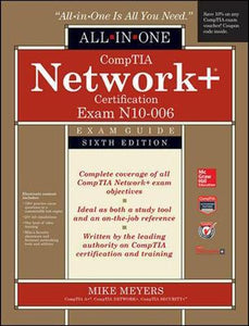 CompTIA Network+ All-In-One Exam Guide, Sixth Edition (Exam N10-006) 