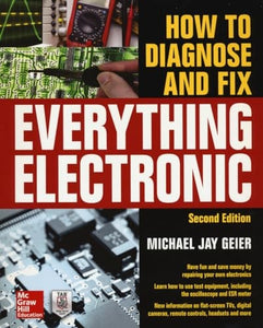 How to Diagnose and Fix Everything Electronic, Second Edition 