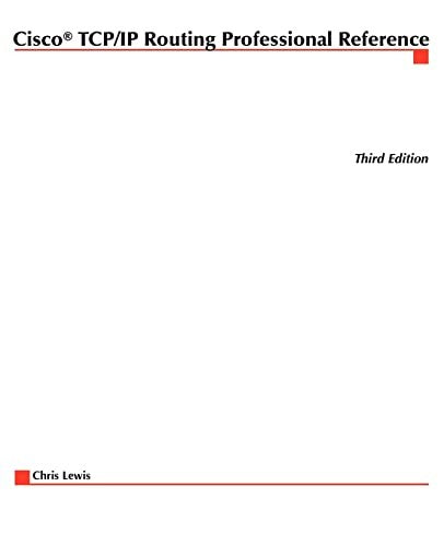 Cisco TCP/IP Routing Professional Reference
