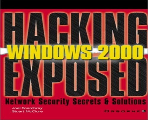Hacking Exposed Windows 2000