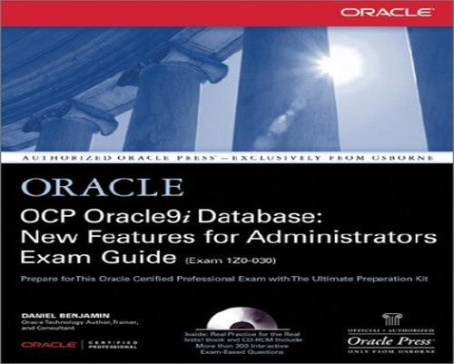 Oracle9i Certified Professional New Features for Administrators Exam Guide