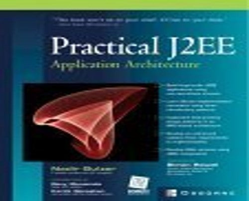 Practical J2EE Application Architecture