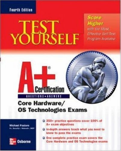 Test Yourself A+ Certification, Fourth Edition