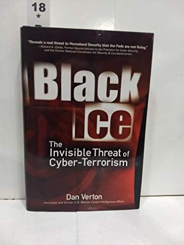 BLACK ICE: THE INVISIBLE THREAT OF CYBER-TERRORISM