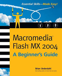 Macromedia Flash MX 2004: A Beginner's Guide 
