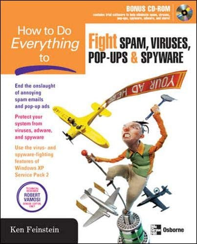 How to Do Everything to Fight Spam, Viruses, Pop-Ups, and Spyware
