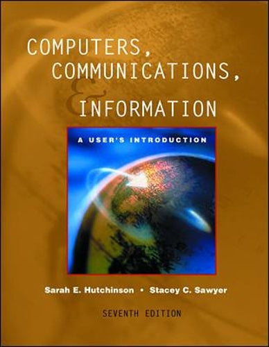 Computers, Communications, and Information (Comprehensive Ed.) 7e