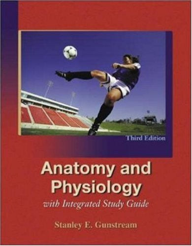 Anatomy and Physiology with Integrated Study Guide