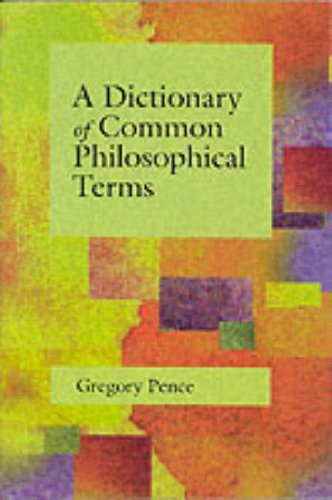A Dictionary of Common Philosophical Terms