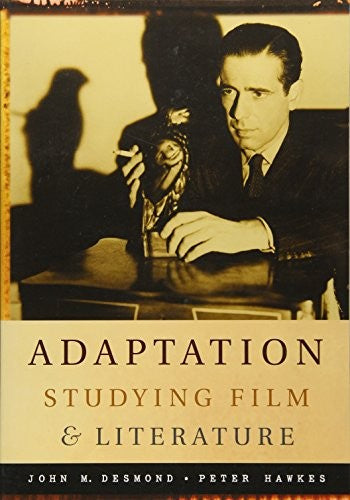 Adaptation:  Studying Film and Literature