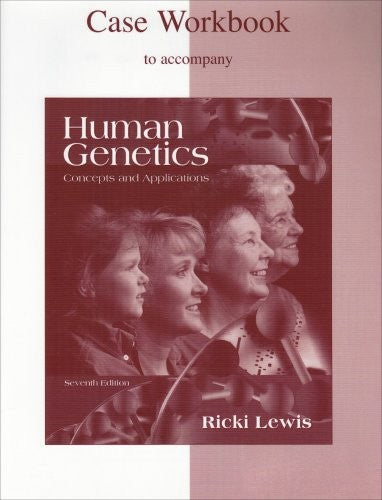 Case Studies Workbook to Accompany Human Genetics