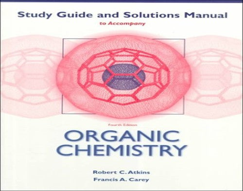 Organic Chemistry: (Student Study Guide/Solutions Manual)