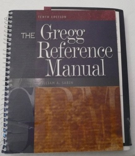 The Gregg Reference Manual: A Manual of Style, Grammar, Usage, and Formatting