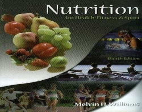 Nutrition for Health, Fitness, & Sport