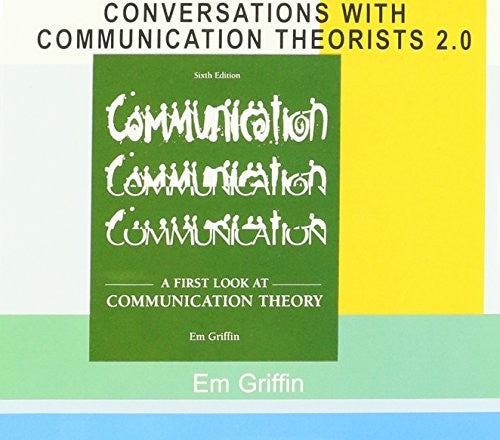 Conversations with Communication Theorists Software for A First Look at Communication Theory Edition: Sixth