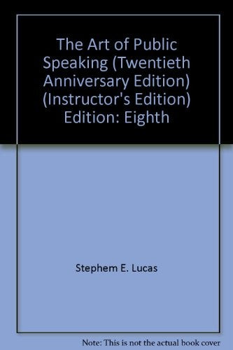 The Art of Public Speaking: Annotated Instructor's Edition (Twentieth Anniversary Edition)