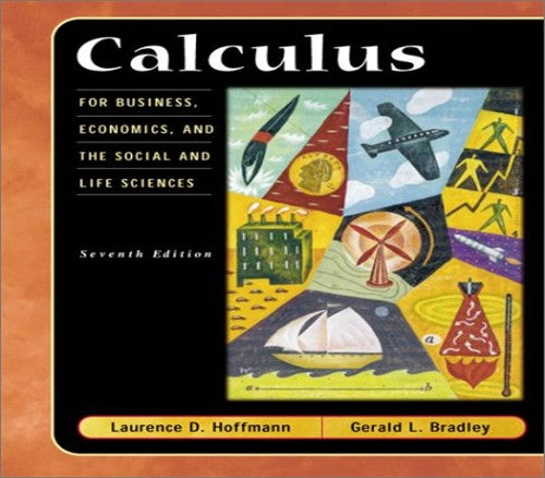 Calculus for Business, Economics and the Social and Life Sciences