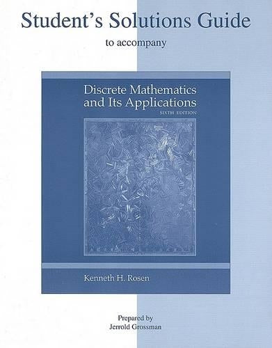 Student's Solutions Guide to Accompany Discrete Mathematics and Its Applications