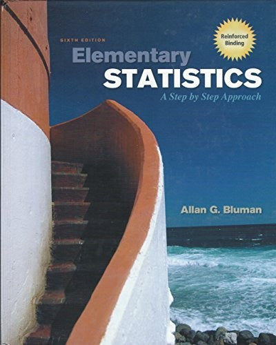 Bluman, Elementary Statistics: A Step by Step Approach, (C) 2007, 6e, Student Edition (Reinforced Binding) with Formula Card
