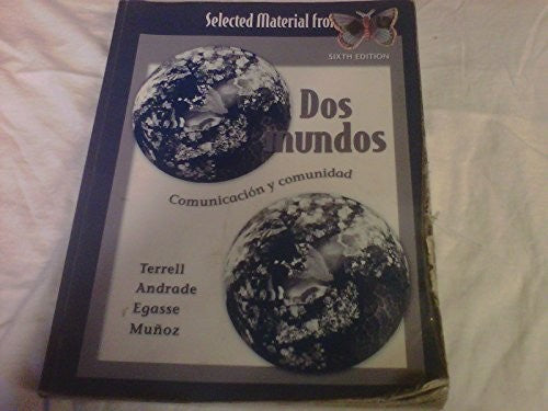 Selected Material From Dos Mundos Comunicacion Y Comunidad, Sixth Edition 2006 Paperback