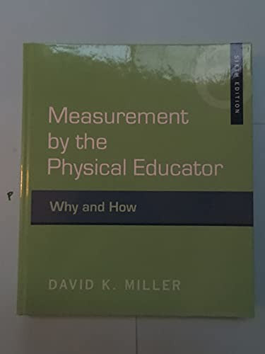 Measurement by the Physical Educator: Why and How