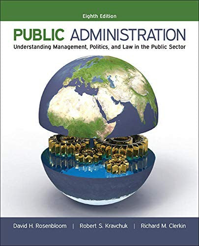 Public Administration: Understanding Management, Politics, and Law in the Public Sector