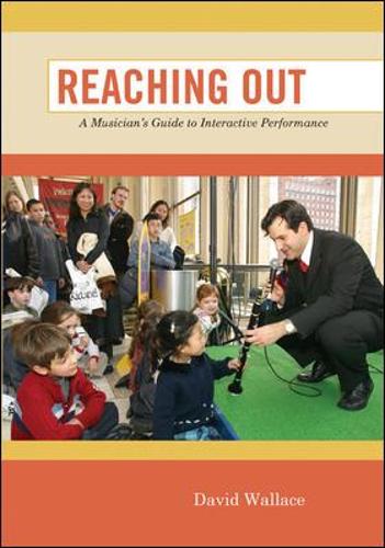 Reaching Out: A Musician's Guide to Interactive Performance