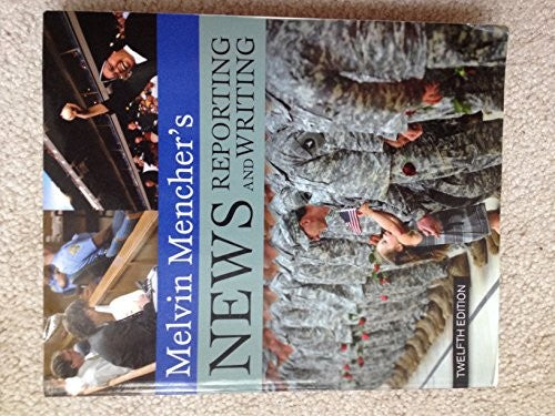 Melvin Mencher's News Reporting and Writing