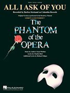 All I Ask of You (From the Phantom of the Opera) (Piano Vocal, SHEET MUSIC) 