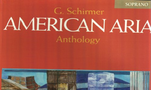 AMERICAN ARIAS ANTHOLOGY (SOPRANO) OPERA