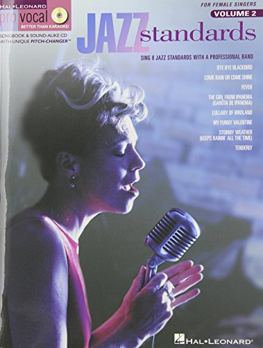 Jazz Standards: For Female Singers :Sing 8 Jazz Standards With a Professional Band
