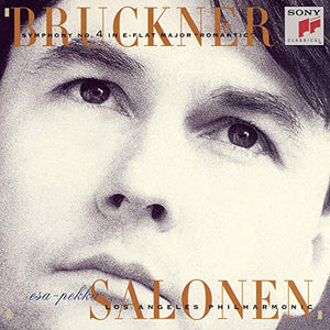 Bruckner: Symphony No. 4 - Esa-Pekka Salonen