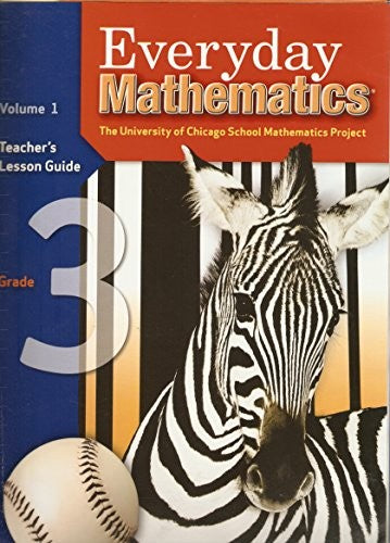 Everyday Mathematics, Grade 3, Teacher's Lesson Guide Volume 1