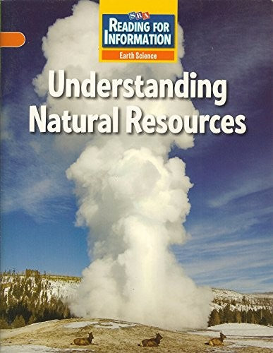 Reading for Information, On Level Student Reader, Earth - Understanding Natural Resources, Grade 6