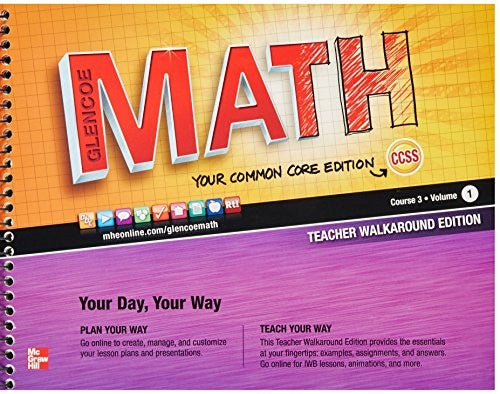 Glencoe Math, Course 3, Teacher Walkaround Edition, Volume 1