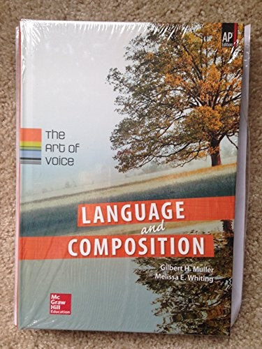 Muller, Language & Composition: The Art of Voice, 2014 1e, (AP Edition) Student Edition