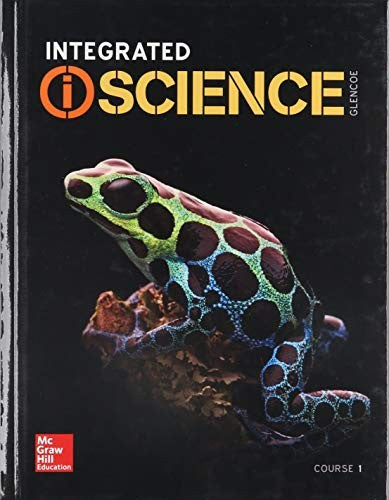 Integrated Iscience, Course 1, Student Edition
