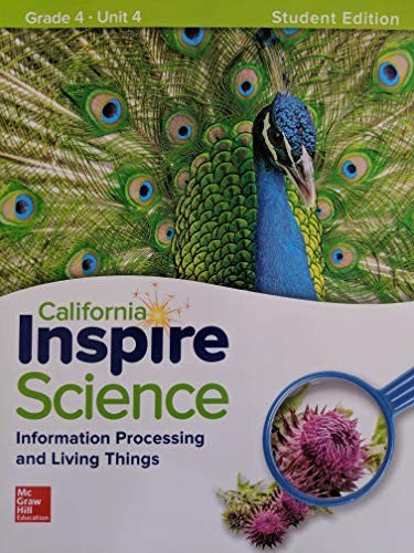 California Inspire Science Information Processing and Living Things Grade 4 Unit 4 Student Edition
