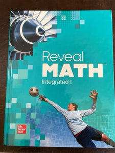 Reveal Math Integrated I, Student Hardcover Edition 