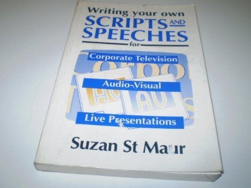 Writing Your Own Scripts and Speeches