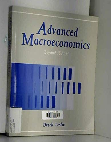 Advanced Macroeconomics: Beyond IS/LM