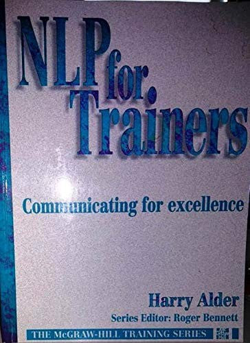 Nlp For Trainers: Communicating For Excellence